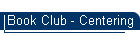 Book Club - Centering
