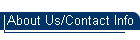 About Us/Contact Info