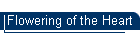 Flowering of the Heart