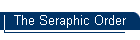 The Seraphic Order