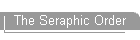 The Seraphic Order