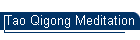 Tao Qigong Meditation
