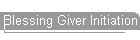 Blessing Giver Initiation