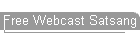 Free Webcast Satsang